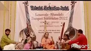 Vidushi Shalmalee Joshi- Rare Raga presentation. 