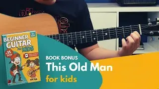 This Old Man on Guitar (Kids) [Book Bonus]