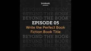 How to Craft the Perfect Fiction Book Title