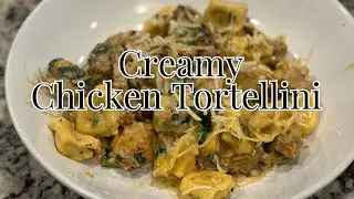 Creamy Chicken Tortellini