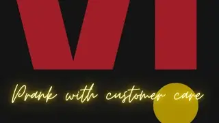 Its a prank with the Vi customer care...Plsss listen to it