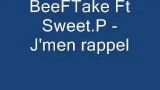 BeeFTake Ft Sweet.P - J'M'en Rappel