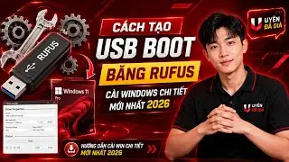 C&aacute;ch tạo USB boot bằng Rufus c&agrave;i win chi tiết mới nhất 2026