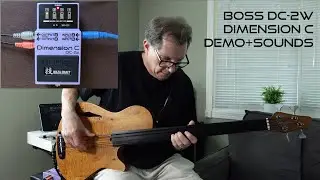 Boss DC-2w Dimension C and Bass: Demo and Sounds