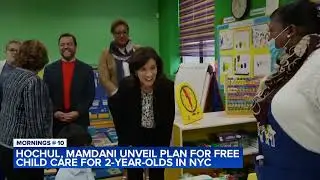 Hochul, Mamdani unveil plan for free child care for 2-year-olds in NYC