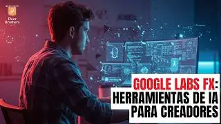 &iquest;Qu&eacute; es GOOGLE LABS FX? - Probando NUEVAS Herramientas IA De Google