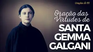 Ora&ccedil;&atilde;o das Virtudes de Santa Gemma Galgani