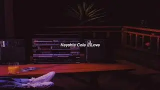 Keyshia Cole ~ Love // Slowed & Reverb