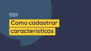 Como cadastrar caracter&iacute;sticas