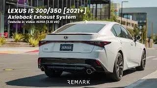 REMARK Lexus IS300/IS350 Axleback 2021+ [Vehicle: IS350 (3.5L V6)]