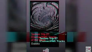 Techno Trip 67 (ConnectFM): Tracks of the Week