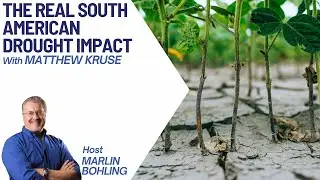 The Real South American Drought Impact With Matthew Kruse