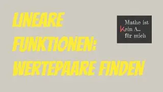 Lineare Funktionen: Wertepaare finden