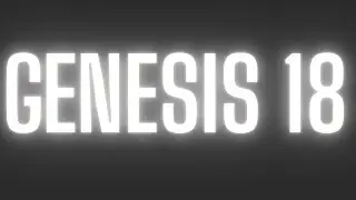 Genesis 18 #BibleExegesis #BiblicalInterpretation #ScriptureStudy #Bible #Theology #Christian