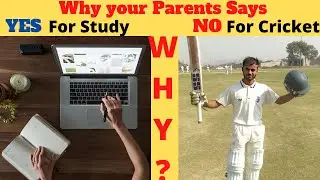 Study vs Cricket | Why your Parents Says Yes for study No for cricket | Parents support for cricket