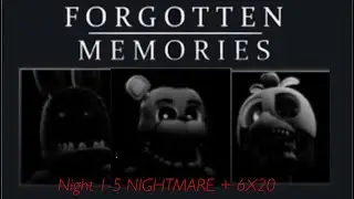 (Roblox) Forgotten Memories | Night 1-5 NIGHTMARE + 6x20 Mode | Deathless SOLO