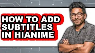How to Add Subtitles in Hianime (only Way)