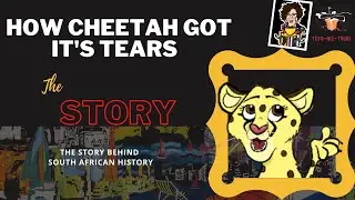 African Folklore - How Cheetah got it's tears- Tefo His Touri