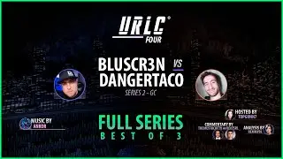 URLC 4 - Full Series - GC Division - @BluScr3n vs @TheDangerTaco