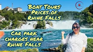 Euro Trip - EP 6 | Rhine Falls Switzerland | Boat Tours Tickets Fare | Car parking Charge | 4K video