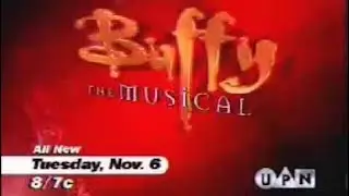 Buffy The Vampire Slayer 6x07 aka A Buffy Musical In Production UPN Promo (October 16,2001)