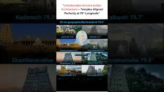 Ancient Indian Temples Aligned on 79&deg; Longitude | Genius of Bharatiya Architecture