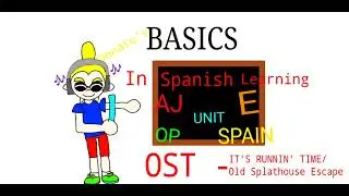 Donato's Basics In Spanish Learning OST - IT'S RUNNIN' TIME/Old Splathouse Escape