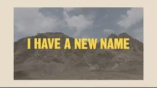 I Have a New Name - Hosanna Poetry