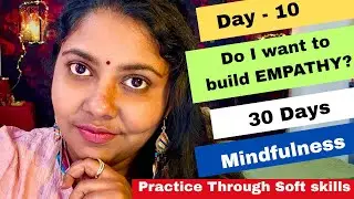 சிறந்த தலைவனாக மாற வேண்டுமா? The Power of Empathy - Day 10 Practice Mindfulness  🪷