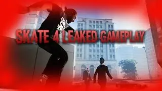 SKATE 4 LEAKED GAMEPLAY!