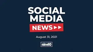 Social Media News Update   Aug 31 2021