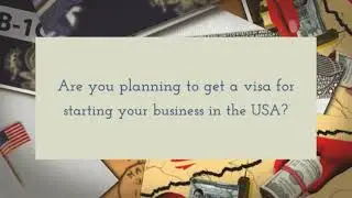 Simplify The USA Entrepreneur Visa Process With Us!