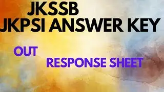 jkssb Jkpsi Answer key out || response sheet