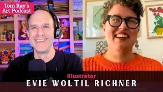 Evie Woltil Richner: Crafting Stories for Children's Books - Tom Ray's Art Podcast