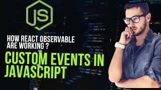 How React Observable are working ? | Custom Events In JavaScript | Hindi