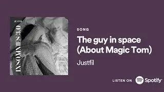 The guy in space - JustFil