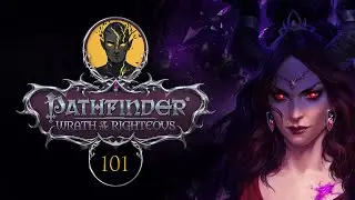 19 lvl и Мутасафен | ЭОН | Прохождение. ЧАСТЬ 101 | PATHFINDER Wrath of The Righteous