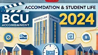 Complete Guide to Birmingham City University 2024: Accommodation, Student Life, & Tips for Success