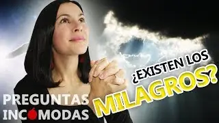 ¿Existen los Milagros?