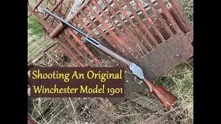 Shooting Original Winchester Model 1901 in 10 Gauge Lever Action Shotgun