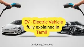 How electric vehicle works | EV | electric car | full explanation in Tamil | Devil king creation