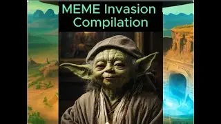 Meme Invasion Compilation