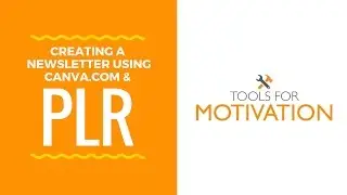 Create a Physical Newsletter Using PLR and Canva