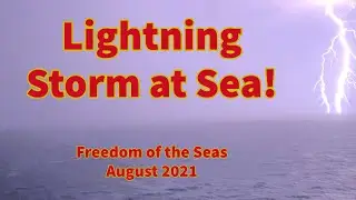 Lightning Storm at Sea!!! Royal Caribbean's Freedom of the Seas | August 2021 #shorts