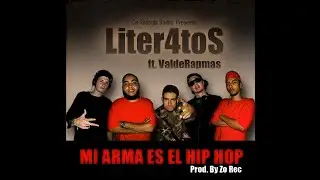 Liter4tos ft. ValdeRapmas - Mi Arma es el Hip Hop (Prod. By Zo Rec & Ce Recordz)