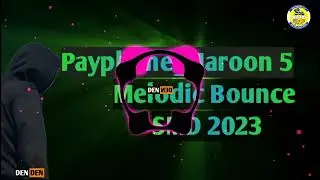 Payphone_Maroon 5_Melodic Bounce Remix|By dj denden|Free download