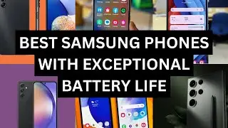 Best Samsung Phones with Exceptional Battery Life #samsung #smartphone #smartphones