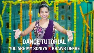 🎥 Learn This Viral Wedding Dance | YOU ARE MY SONIYA x KHWAB DEKHE | Easy Wedding Dance Tutorial