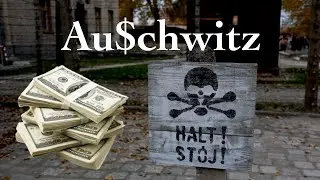 Au$chwitz - Big Business...