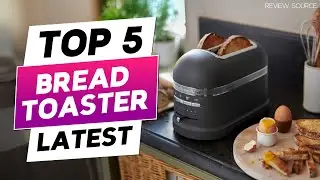TOP 5 - Best Toasters for Artisan Bread 2025 | Best Toasters to Buy 2025